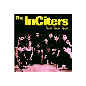 Inciters - Well, well, well - lp