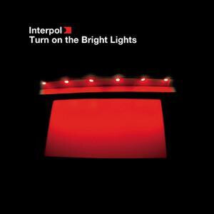 Interpol - Turn on the Bright Lights (Reissue) - lp