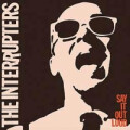 Interrupters, The - Say It Out Loud  - lp