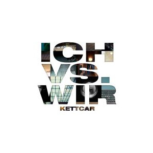 Kettcar - Ich vs. Wir