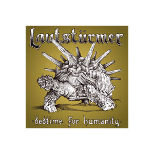 Lautstürmer - Bedtime for humanity - cd