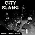 City Slang - Sonic Crime Wave