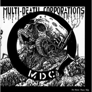 MDC - Multi-Death Corporation - 7"