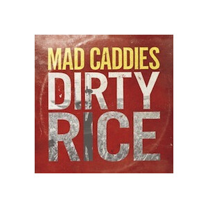 Mad Caddies - Dirty Rice - lp