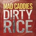 Mad Caddies - Dirty Rice - lp