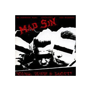 Mad Sin - Young, dumb and snotty - cd