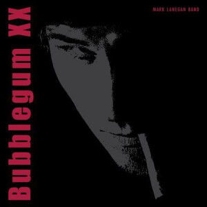 Mark Lanegan - Bubblegum XX 3xcd