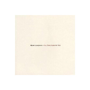 Mark Lanegan - Ill Take Care Of You - lp