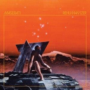 Maserati - Rehumanizer - lp