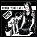 Close Your Eyes - Prepackaged Hope (RSD 14)
