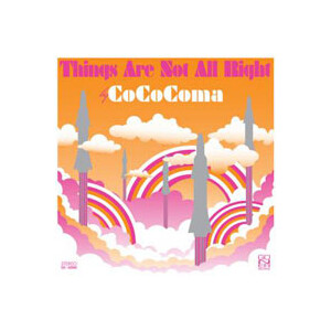 Coco Coma - Things are not alright
