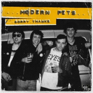 Modern Pets - Sorry. Thanx (ltd.846) lp