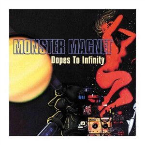 Monster Magnet - Dopes to infinity