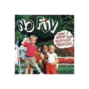 No Fun - How I Spent My Bummer Vacation - cd