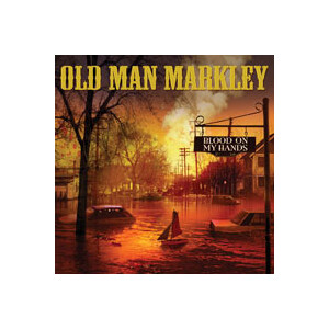Old Man Markley - Blood on My Hands - 7"