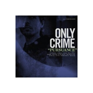 Only Crime - Pursuance - lp + cd