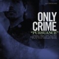 Only Crime - Pursuance - lp + cd