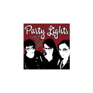 Party Lights - Before you came here - 7"