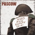 Pascow - Alles muss kaputt sein - cd