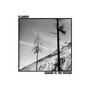 Planner - Canada Is The Reason - lp