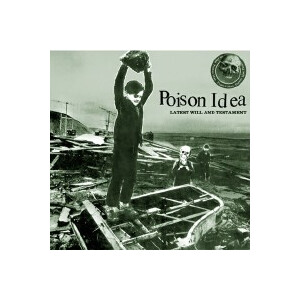 Poison Idea - Latest will & testament - lp