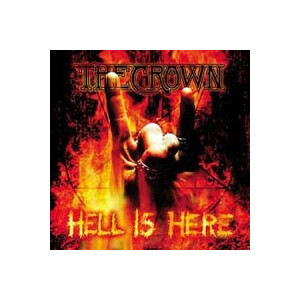 Crown, The - Hell Is Here