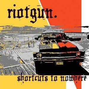 Riotgun - Shortcuts To Nowhere - col. lp