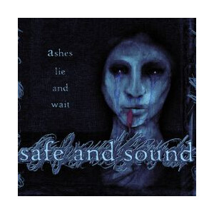 Safe and Sound - Ashes Lie and Wait - 7"