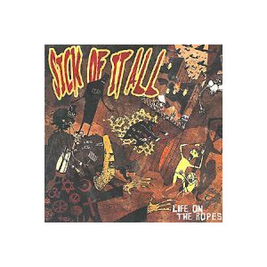 Sick Of It All - Life on the ropes - cd
