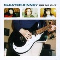 Sleater Kinney - Dig me out - lp