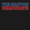 Solution, The - Communicate! lp