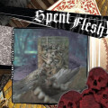 Spent Flesh - Deviant Burial Customs (ltd.400) 7"