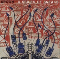 Spoon - A Series of Sneaks - lp