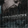 Dance Floor Justice - Breaking the silence