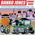Danko Jones - Garage rock - A collection of lost songs...
