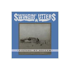Swingin Utters - Fistful Of Hollow - lp