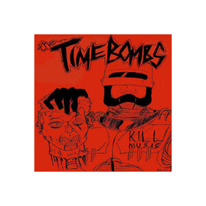 Timebombs - Kill music - 7"