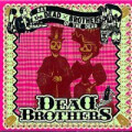 Dead Brothers, The - Day of the dead