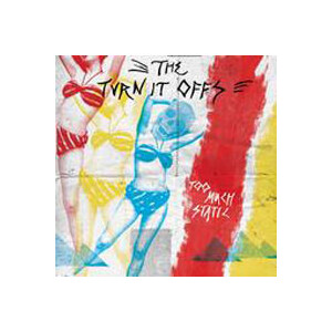 Turn It Offs, The - Too much static - lp