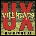 U.X. Vileheads - Hardcore 11 - lp