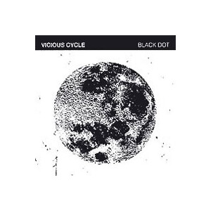 Vicious Cycle - Black Dot Tour 2010 - 10"