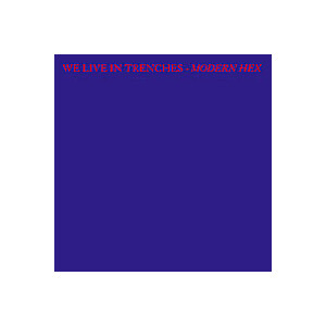 We Live In Trenches - Modern hex (ltd.452) lp