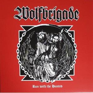 Wolfbrigade - Run with the Hunted