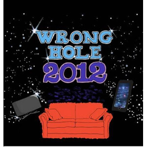 Wrong Hole - 2012 (ltd.500) lp