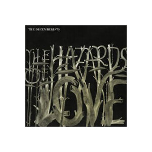 Decemberists, The - Hazards of Love