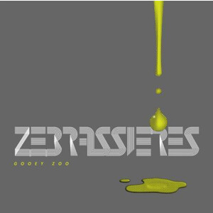 Zebrassieres - Gooey Zoo - lp