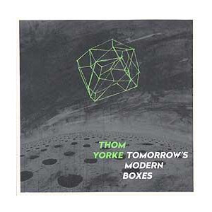 Thom Yorke - Tomorrows Modern Boxes