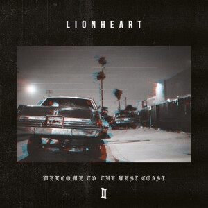 Lionheart - Welcome to the Westcoast II