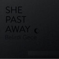 She Past Away - Belirdi Gece - lp