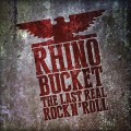 Rhino Bucket - The Last Real RocknRoll col lp (red)